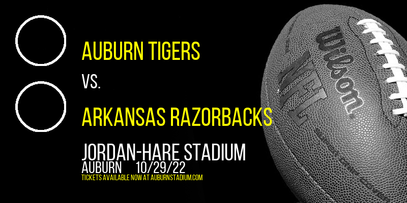 Auburn Tigers vs. Arkansas Razorbacks at Jordan-Hare Stadium tickets Auburn Tigers vs. Arkansas Razorbacks at Jordan-Hare Stadium