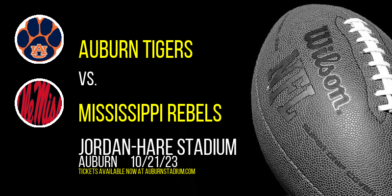 Auburn Tigers vs. Mississippi Rebels at Jordan-Hare Stadium tickets Auburn Tigers vs. Mississippi Rebels at Jordan-Hare Stadium