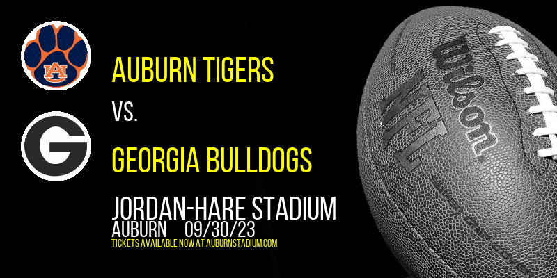 Auburn Tigers vs. Georgia Bulldogs at Jordan-Hare Stadium